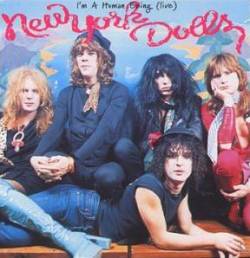 New York Dolls : I'm A Human Being (Live)